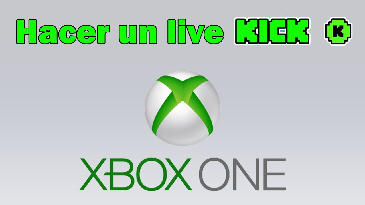 Como hacer Kick streaming Xbox YouTube