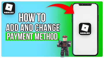 How To Add And Change Payment Method On Roblox (2025)