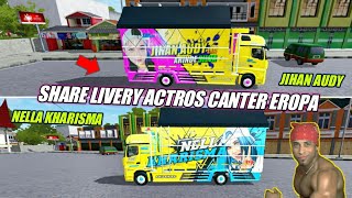 JIHAN AUDY VS NELLA KHARISMA | TRUCK ACTROS CANTER EROPA MERCY V1 SHARE MOD   LIVERY JIHAN AUDY