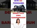 Save Thousands Design Your Own Barndominium #steelbuildings #construction #steelframe#barndominium