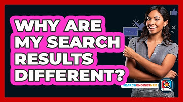 Why Are My Search Results Different?