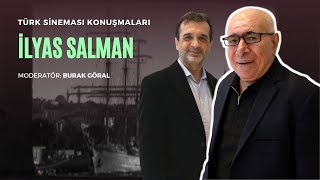 Türk Sineması Konuşmaları - İlyas Salman