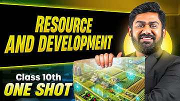 RESOURCE AND DEVELOPMENT in 1 Shot: Full Chapter (Theory + PYQs)  | Class 10th Board CBSE