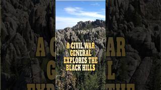 A Civil War General Explores the Black Hills #history #civilwar #union #confederate