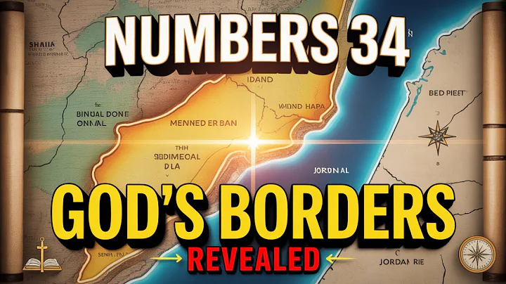 Numbers Chapter 34 Explained (Ancient Promised Land Boundaries Decoded)