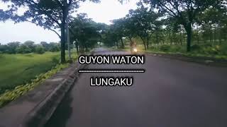 GUYON WATON - LUNGAKU (HD LIRIK)