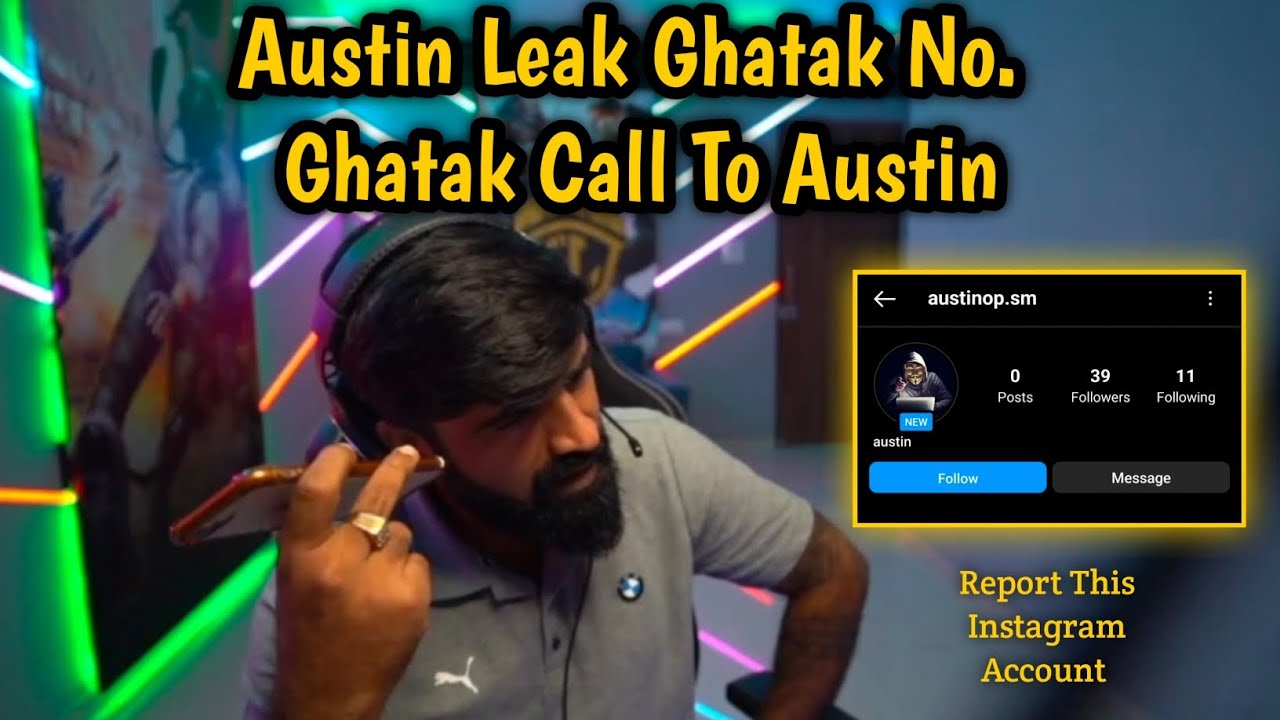 🤯Ghatak Call To Austin For Hack Godl Memeber Instagram Account || Austin Leak Ghatak No. on stream