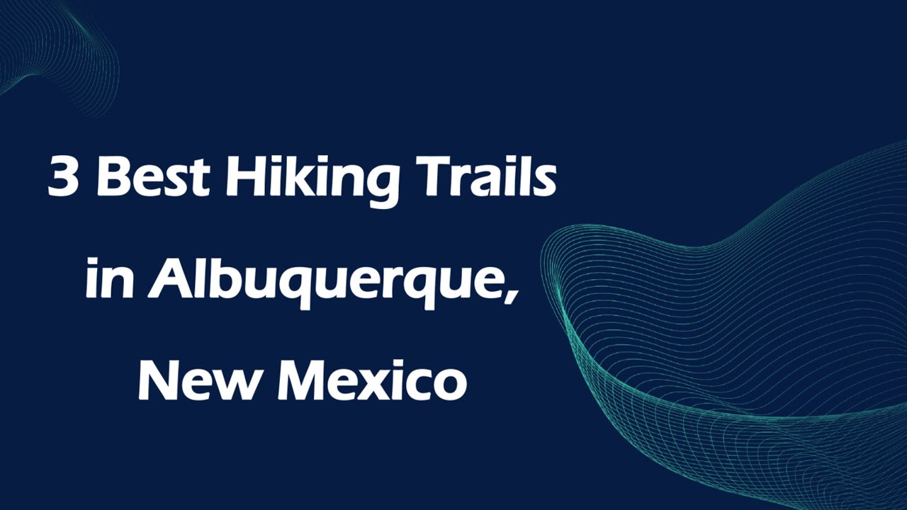 3 Best Hiking Trails in Albuquerque, New Mexico | Nature Trails