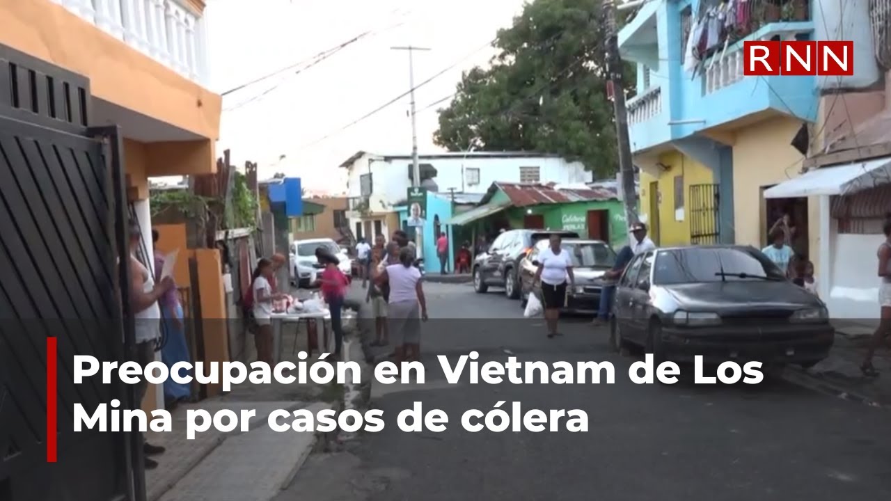 Preocupación en Vietnam de Los Mina por casos de cólera - YouTube