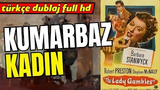 Kumarbaz Kadın - 1949 (The Lady Gambles) Kovboy Filmi | Full HD