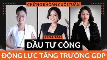 Livestream Chứng Khoán: Đầu Tư Công - Động Lực Tăng Trưởng GDP | Chứng khoán cuối tuần