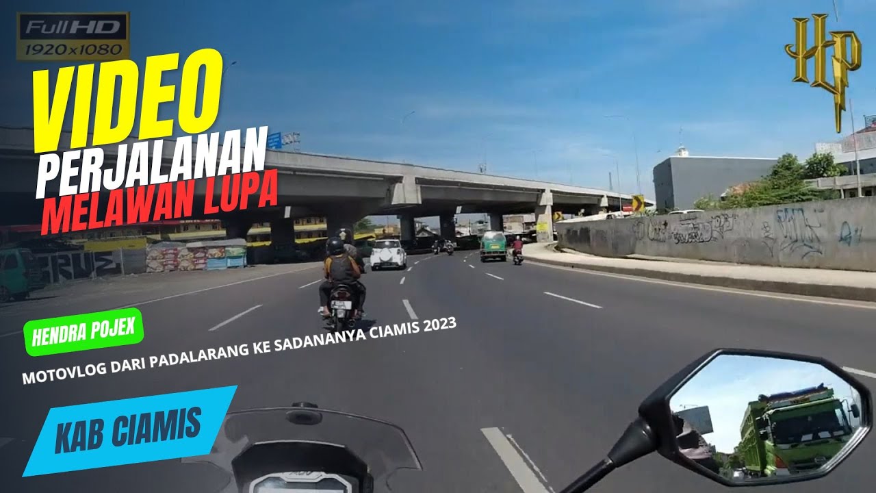 Melawan Lupa Video Perjalanan Menggunakan Motor Dari Padalarang Ke Sadananya Ciamis Juli 2023