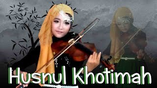 Opick _  Husnul Khatimah  (terangkanlah) _ Violin Cover chords