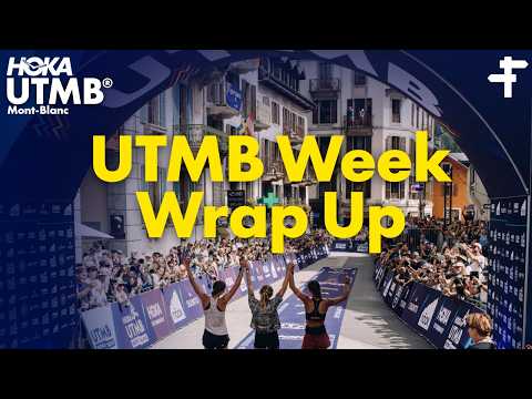 UTMB Week Wrap Up + CCC Recap | 2026 Edition