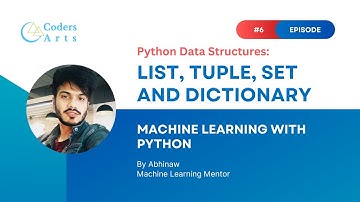 Python Data Structures: List, Tuple, Set and Dictionary - 06 | Machine Learning with Python