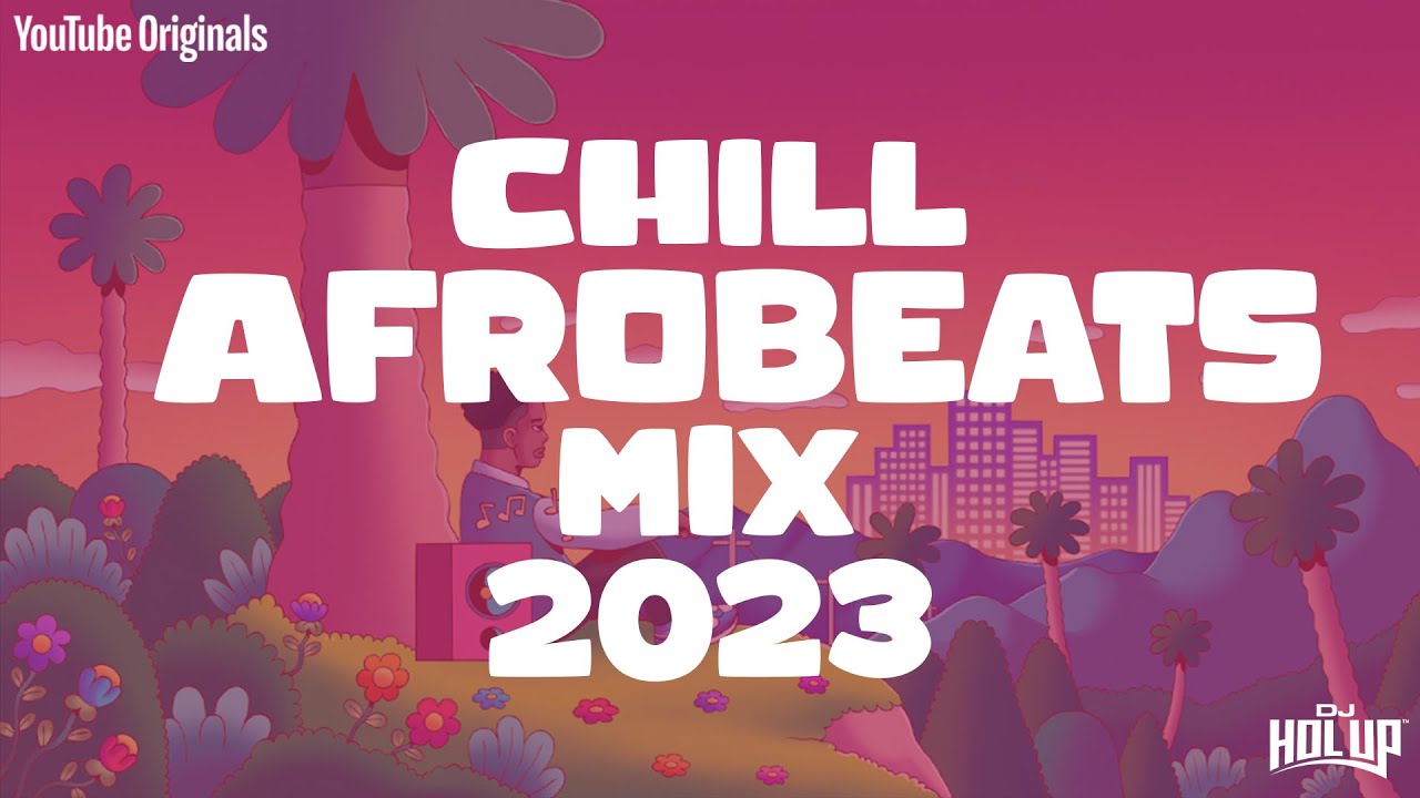 Chill Afrobeats Mix 2023 2Hrs  Best of Alte  Afro Soul 2023