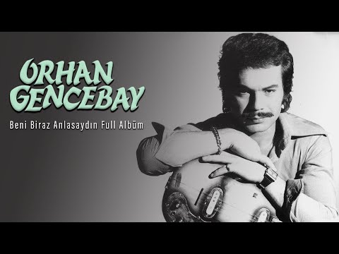 Orhan Gencebay - Beni Biraz Anlasaydın (Full Albüm) (Kaliteli Kaset Kayıt)