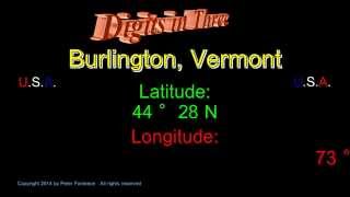 Burlington Vermont - Latitude and Longitude - Digits in Three