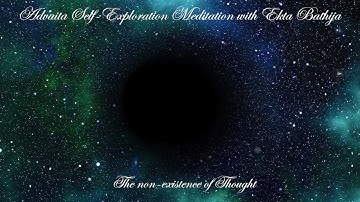 Self Exploration - The non existence of Thought AN [13-1] by Ekta Bathija