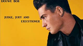 Watch Douwe Bob Judge Jury  Executioner video