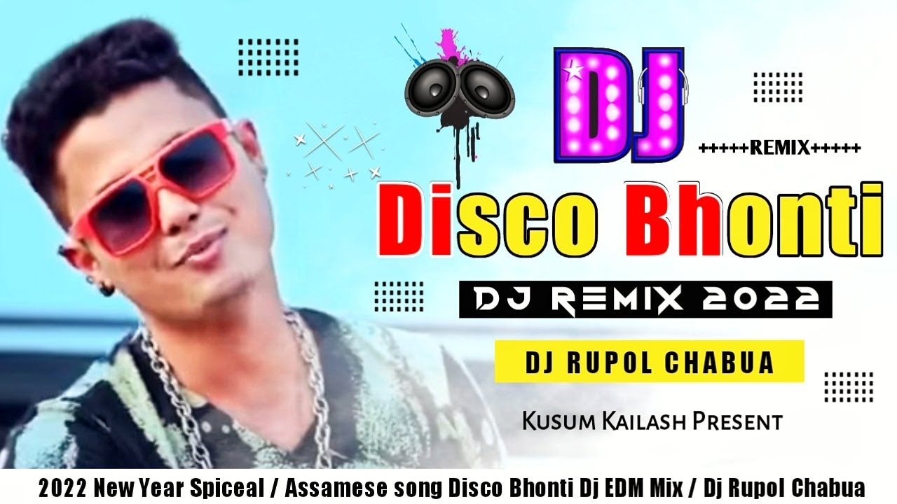 Disco Bhonti  Kusum Kailesh  Assamese Dj EDM Mix 2022  Dj Rupol Chabua