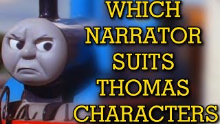 Which Narrator Suits Thomas Characters