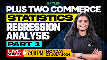 Plus Two Commerce - Statistics | Regression Analysis  - Part I | Xylem Plus Two Commerce