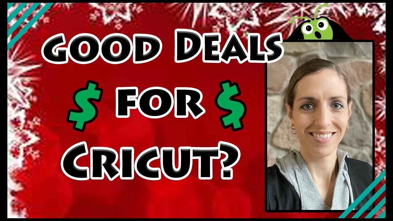 What is a Good Deal on a Cricut or Cricut Product for 2021? YouTube