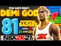 THE GREATEST BEST BUILD IN NBA 2K21 NEXT GEN - 81 BADGE UPGRADE DEMIGOD! MY OFFICAL BUILD!