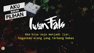 STORY WA 🔥 IWAN FALS - Aku Bukan Pilihan   Kata kata (story wa iwan fals 30 detik)