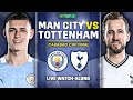 Man City Vs Tottenham CARABAO CUP FINAL LIVE WATCHALONG