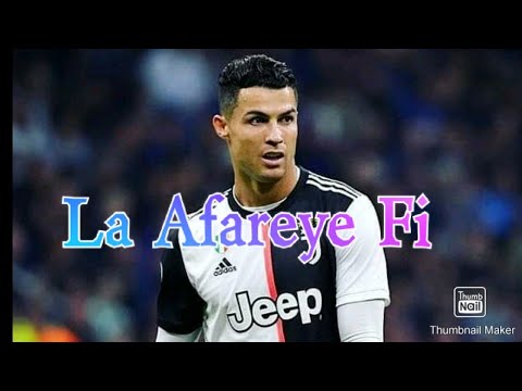 Cristiano Ronaldo La Afareye Fi Song_2019