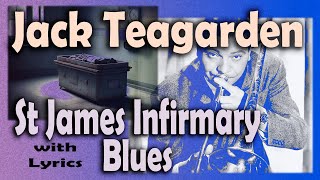 St James Infirmary Blues - Jack Teagarden - LYRICS