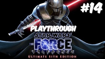 Starwars: Force Unleashed Ultimate Sith Edition - Part 14 - Full Playthrough