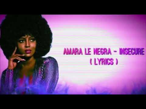 Amara Le Negra - Insecure ( Lyrics )