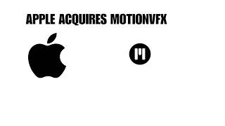 Apple Acquires MotionVFX |