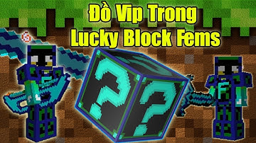 Thử Thách 24h Tìm Đồ Vip Nhất Trong Lucky Block Fems ** Noob Tìm Đồ Vip Nhất Minecraft