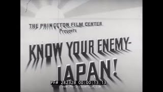 'KNOW YOUR ENEMY JAPAN!' WWII TRAINING & PROPAGANDA FILM  28232B