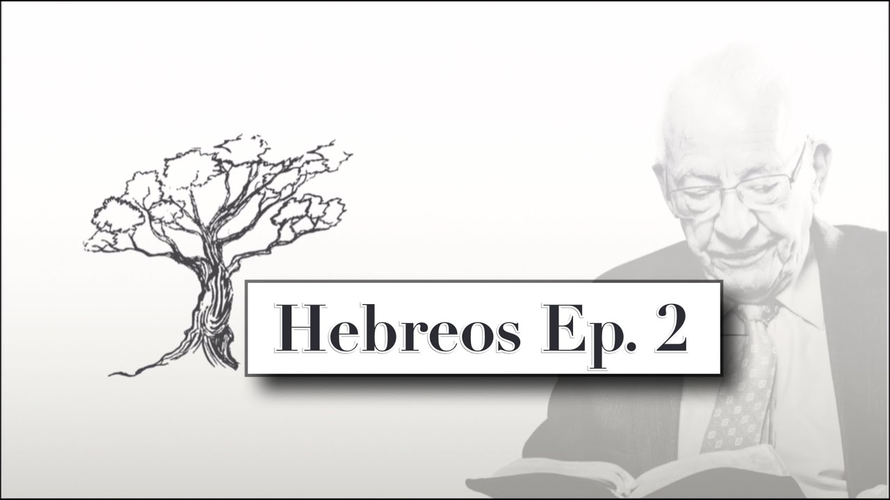 Carta A Los Hebreos (Episodio 2)