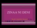 ZINAA NI DENI SHEKHE ABDALLAH HUMEID حفظه الله ZINAA NI DENI SHEKHE ABDALLAH HUMEID حفظه الله