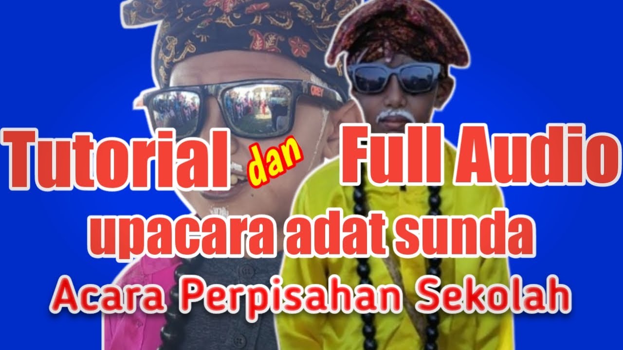 Musik upacara adat sunda perpisahan sekolah