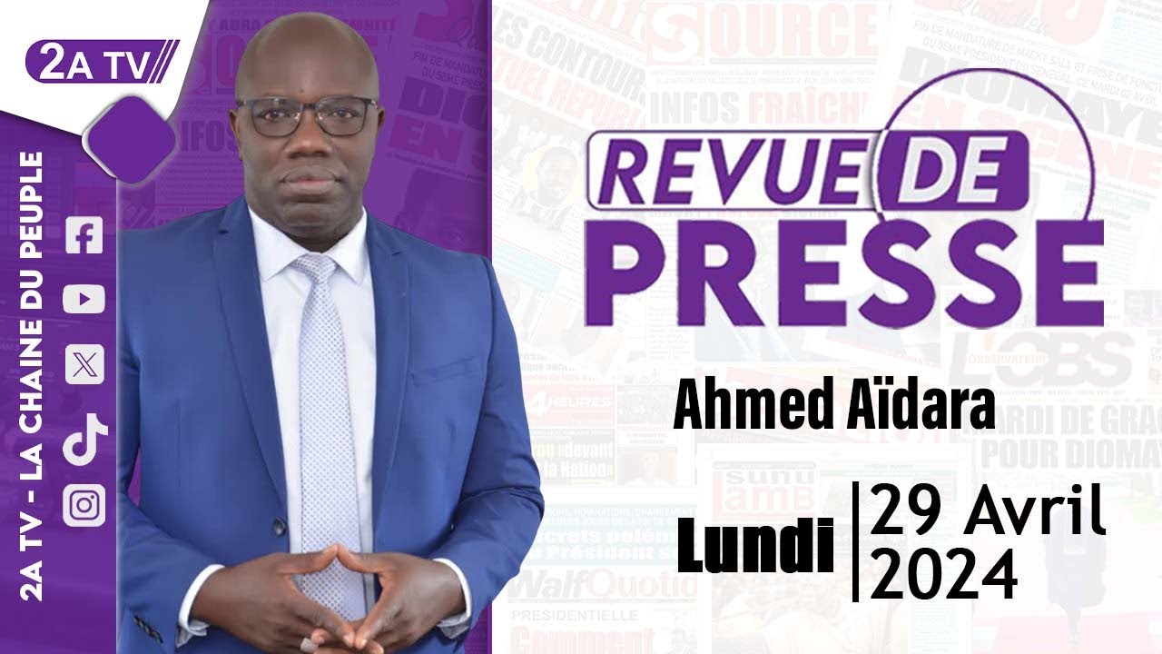 Revue de presse Ahmed Adara du Lundi 29 Avril 2024