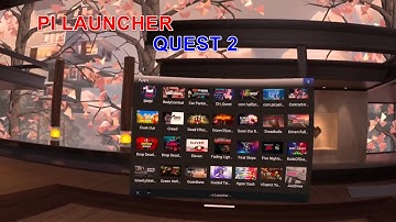 THỰC TẾ ẢO CÙNG QUEST 2 |  Pi Launcher - Không thể thiếu trên Quest 2