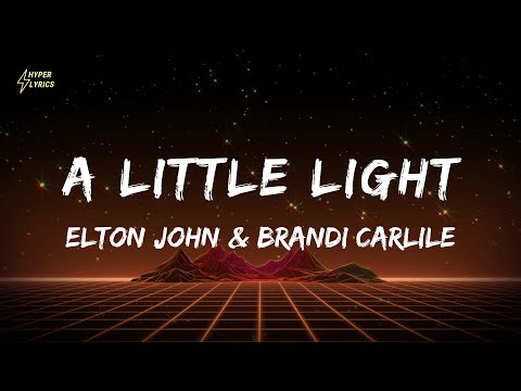 Elton John, Brandi Carlile - A Little Light