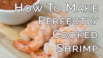 How to Make Perfectly Cooked Shrimp Every Time