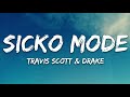 Travis Scott - SICKO MODE (Lyrics) ft. Drake