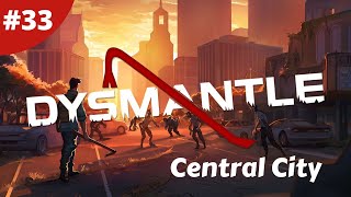 Central City - DYSMANTLE - #33 - Gameplay screenshot 3