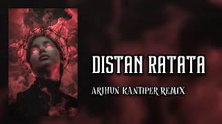 DISTAN 🔥 - RATATA || Arjhun Kantiper Remix - Wali Sound System ✅