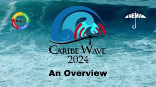 CARIBE WAVE 2024 - An Overview of the Tsunami Response Exercise
