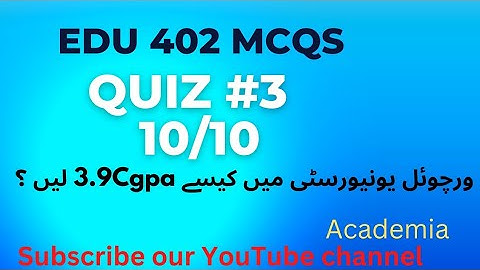 "Edu402 #Quiz Solution: A Comprehensive Guide to Scoring High"@ACADEMIA.EDUCATION